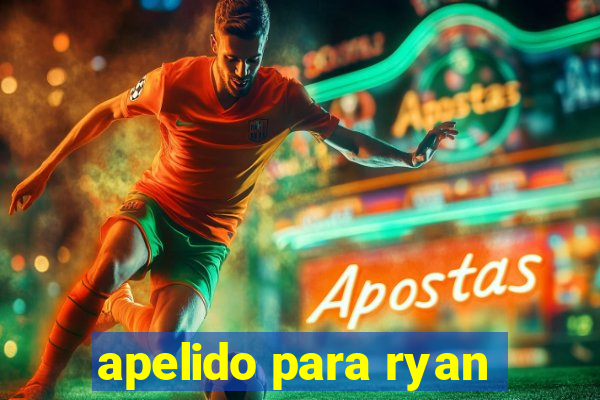 apelido para ryan